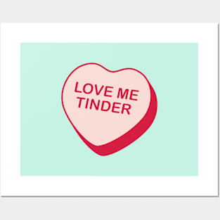 Love Me Tinder Rejected Candy Heart Posters and Art